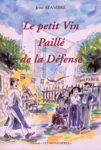 Le Petit Vin Paillé de la Défense - Ed. Les Monédières 2003
